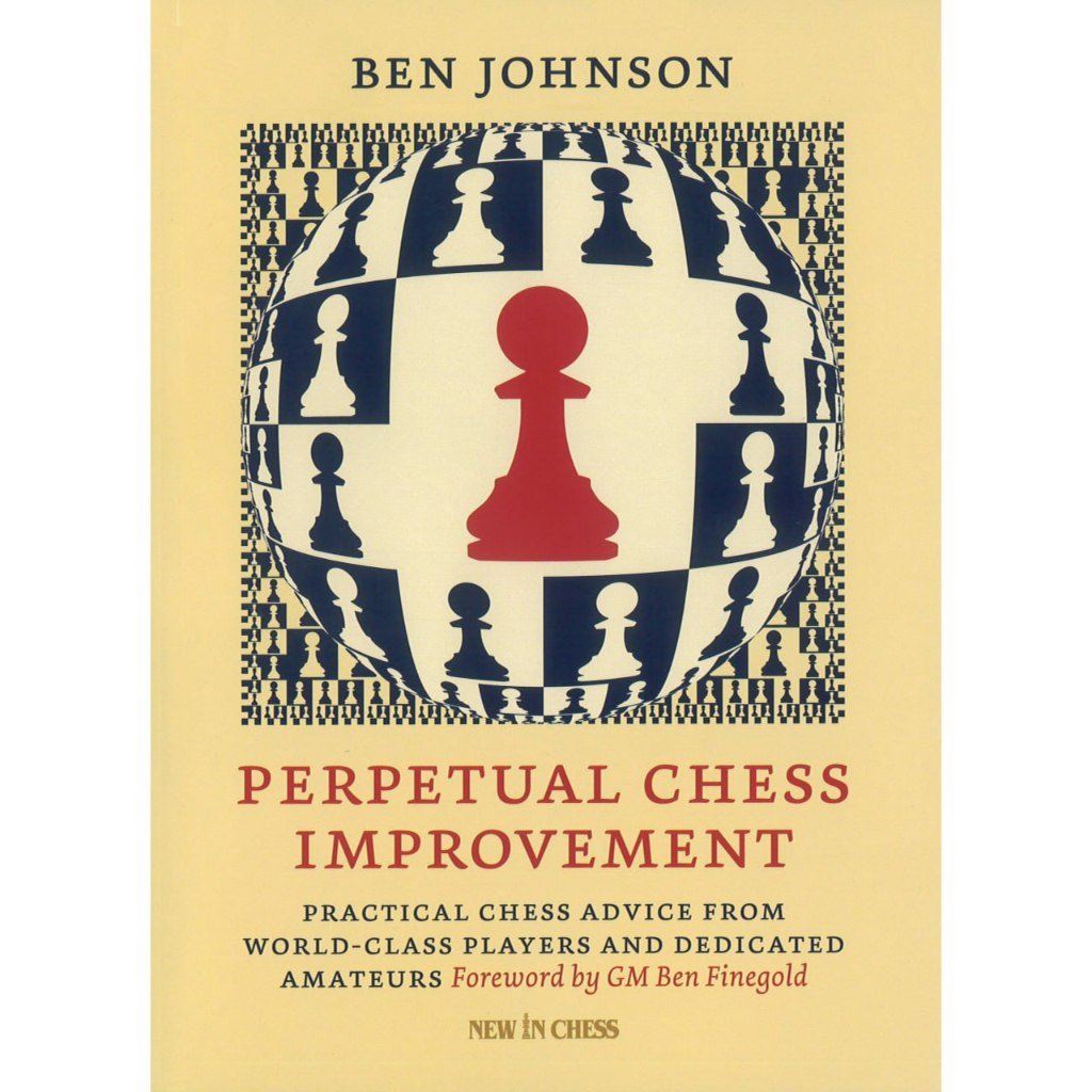 CHESS E-BOOK Perpetual Chess Improvement - Ben Johnson (PDF) 2023 - CHESS PREMIUM