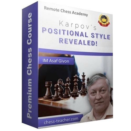 PREMIUM CHESS VIDEO | Karpov's Positional Style Revealed by IM Asaf Givon (MP4) RCA Course - CHESS PREMIUM