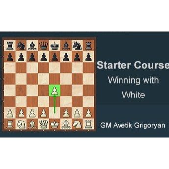 PREMIUM CHESS VIDEO | STARTER COURSE WINNING WITH WHITE BY GM AVETIK GRIGORYAN - CHESS PREMIUM