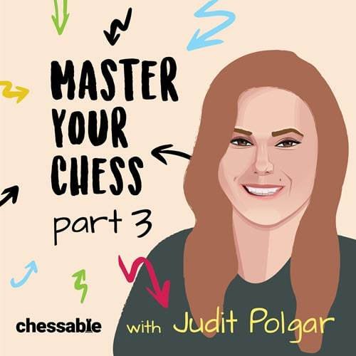 PREMIUM CHESS VIDEO | Master Your Chess with Judit Polgar - Part 3 by GM Judit Polgar & IM Andras Toth (m4v) - CHESS PREMIUM