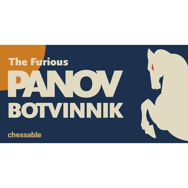 PREMIUM CHESS VIDEO | The Furious Panov-Botvinnik by IM Sam Collins (MP4) - CHESS PREMIUM