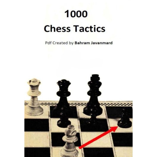 1000 Chess Tactics by Bahram Jovanmard - CHESS PREMIUM