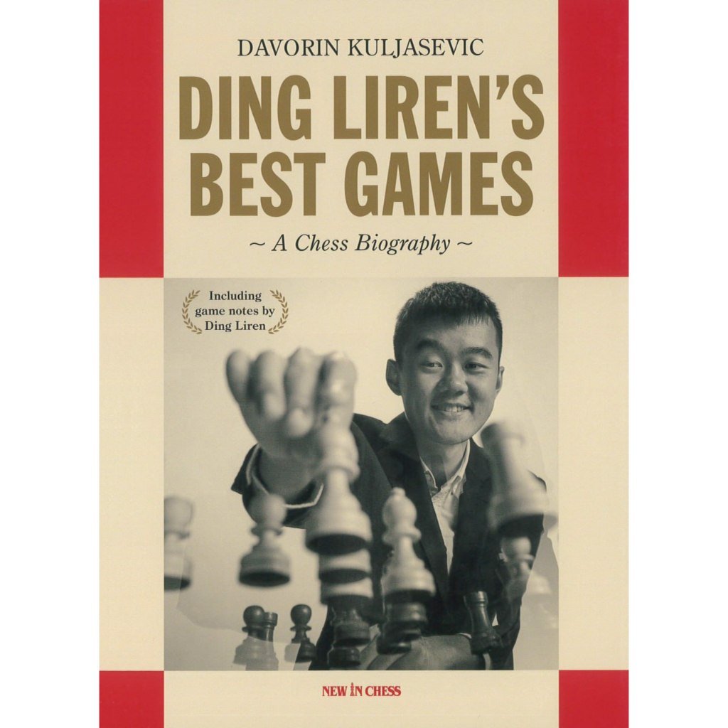 CHESS E-BOOK Ding Liren's Best Games A Chess Biography - Davorin Kuljasevic (PDF) 2023 - CHESS PREMIUM