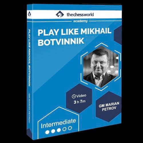 PREMIUM CHESS VIDEO | Learn to Play Like Mikhail Botvinnik with GM Marian Petrov (Videos & PGN) - CHESS PREMIUM