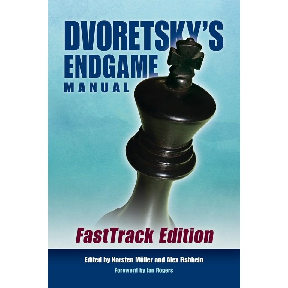 CHESS E-BOOK | Dvoretsky's Endgame Manual FastTrack Edition Edited by Karsten Muller and Alex Fishbein Forword by Ian Rogers ( PDF + epub + mobi + PGN ) 2021 - CHESS PREMIUM